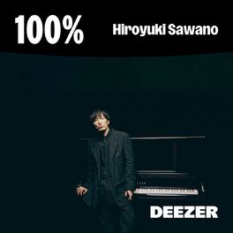 Cover of playlist 100% Hiroyuki Sawano