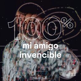 Cover of playlist 100% Mi Amigo Invencible