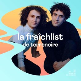 Cover of playlist La Fraîchlist de Terrenoire