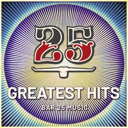 Cover of playlist Bar 25 Music - Greatest Hits