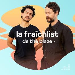 Cover of playlist La Fraîchlist de The Blaze