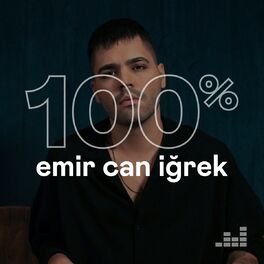 Cover of playlist 100% Emir Can İğrek
