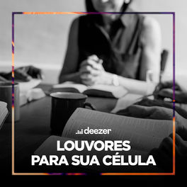 Cover of playlist Louvores Para Sua Célula - Som Que Alimenta