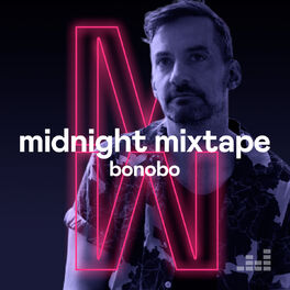 Cover of playlist Midnight Mixtape by Bonobo