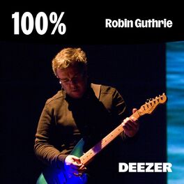 Cover of playlist 100% Robin Guthrie
