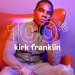 Cover of playlist 100% Kirk Franklin