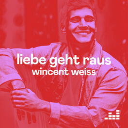 Cover of playlist Liebe geht raus von Wincent Weiss