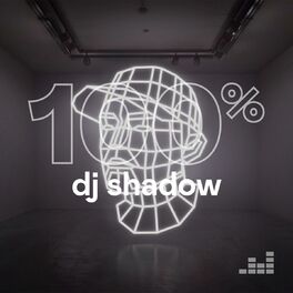 Cover of playlist 100% DJ Shadow