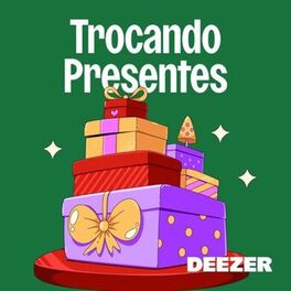 Cover of playlist Trocando Presentes