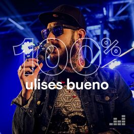 Cover of playlist 100% Ulises Bueno