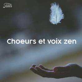 Cover of playlist Chœurs et voix Zen : Chorale apaisante et relaxante