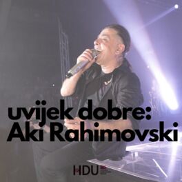 Cover of playlist uvijek dobre: Aki Rahimovski