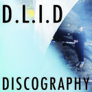 D.L.I.D \' Discography