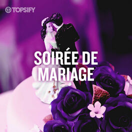 Cover of playlist Soirée De Mariage