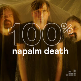 Cover of playlist 100% Napalm Death