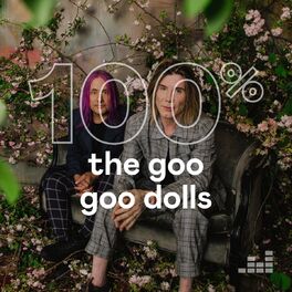 Cover of playlist 100% The Goo Goo Dolls