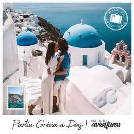 Cover of playlist Partiu Grécia a Dois | by Mala de Aventuras