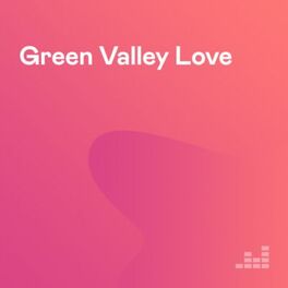 Cover of playlist Green Valley Love
