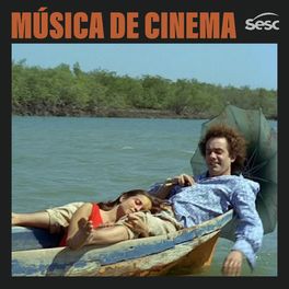 Cover of playlist Música de Cinema - Brasil através dos filmes