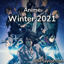 Cover of playlist Anime Winter 2021
