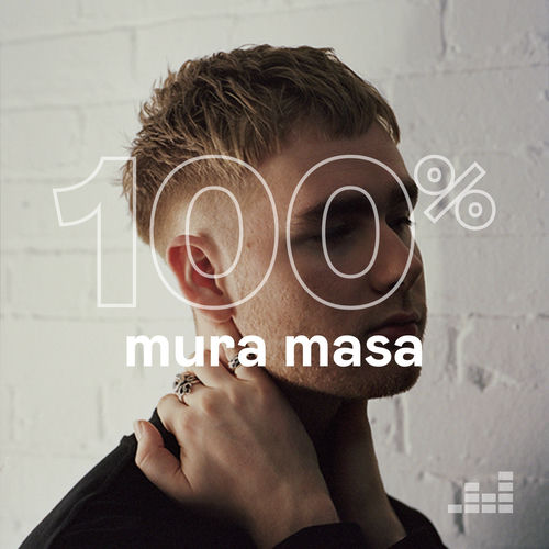 100 Mura Masa playlist Listen on Deezer