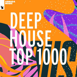 Cover of playlist Deep House Top 1000 - by Armada Music
