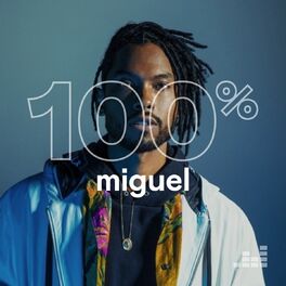 Cover of playlist 100% Miguel