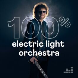 Cover of playlist 100% Electric Light Orchestra