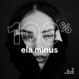 Cover of playlist 100% Ela Minus