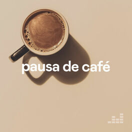 Cover of playlist Pausa de Café