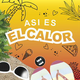 Cover of playlist Así Es El Calor