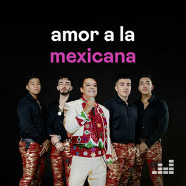 Cover of playlist Amor a la mexicana