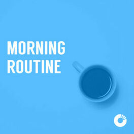 Cover of playlist Morning Routine