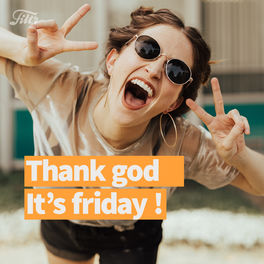Cover of playlist Thank God It’s Friday 😊 La playlist good mood du vendredi