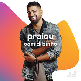Cover of playlist Praiou com Dilsinho
