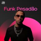 FUNK PESADÃO 2024 🔥 ATUALIZADO 🔞 | PROIBIDÃO