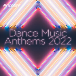 Cover of playlist Dance Music Anthems 2022