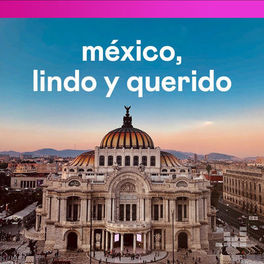 Cover of playlist México, lindo y querido