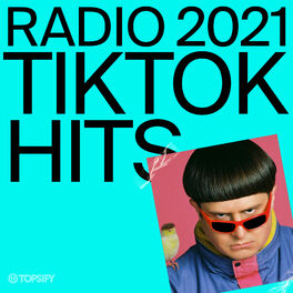 Cover of playlist TikTok Hits | Radio | 2021