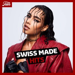 Cover of playlist Swiss Made Hits | Made in Switzerland | FILTR