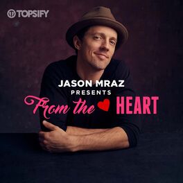 Cover of playlist Jason Mraz Presents From The Heart