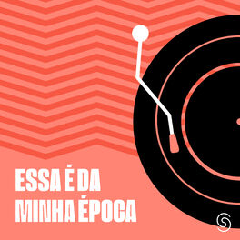 Cover of playlist essa é da minha época