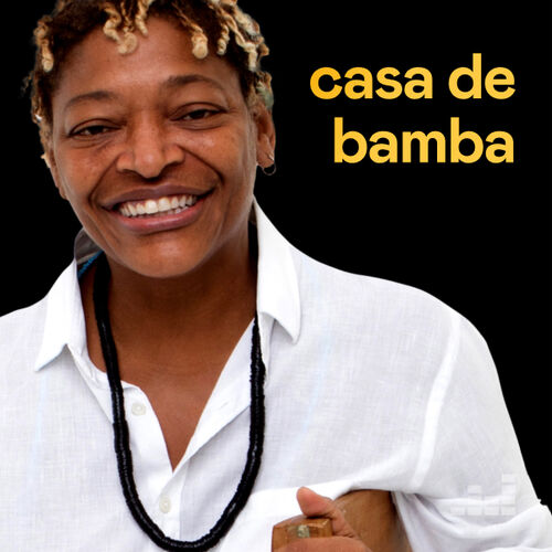 Playlist Casa De Bamba | Ouvir Na Deezer