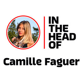 Cover of playlist In the head of... Camille Faguer