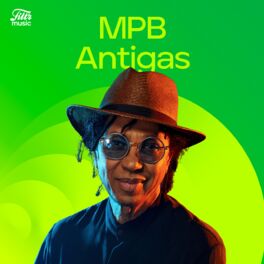 Cover of playlist MPB Antigas - As Melhores e Mais Tocadas