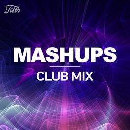 Cover of playlist Mashups | Club Mix