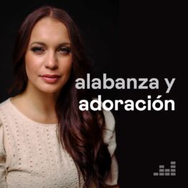 Cover of playlist Alabanza y Adoración