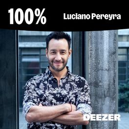 Cover of playlist 100% Luciano Pereyra