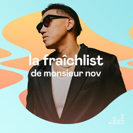 Cover of playlist La Fraîchlist de Monsieur Nov