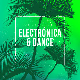 Cover of playlist ELECTRÓNICA 2023 & DANCE